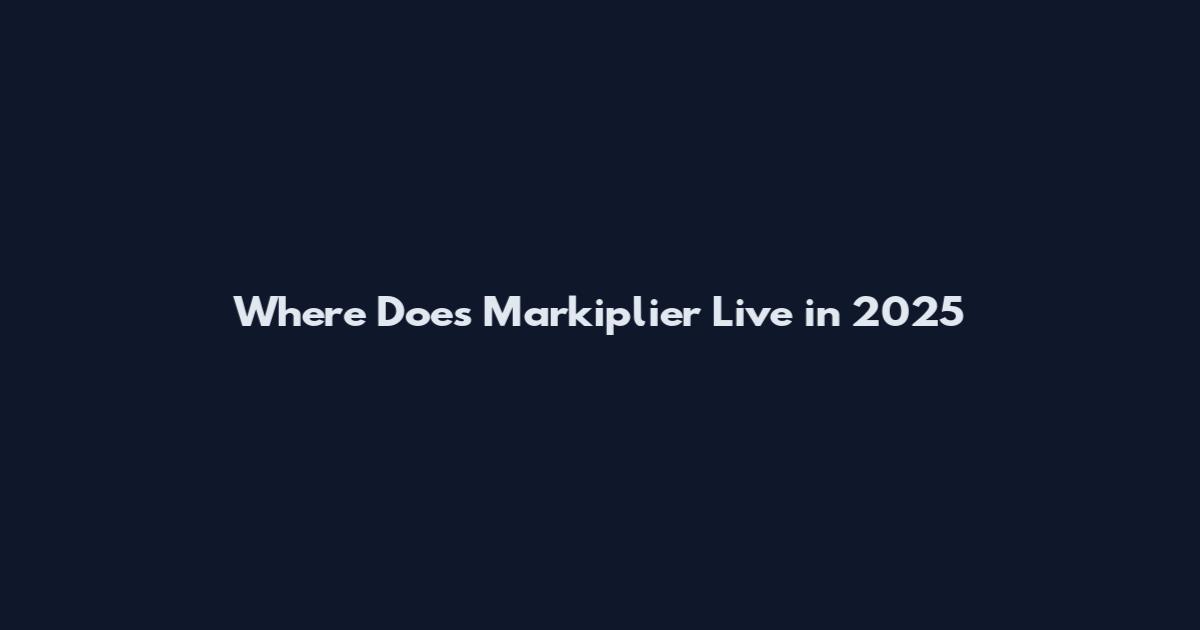 Where Does Markiplier Live in 2025