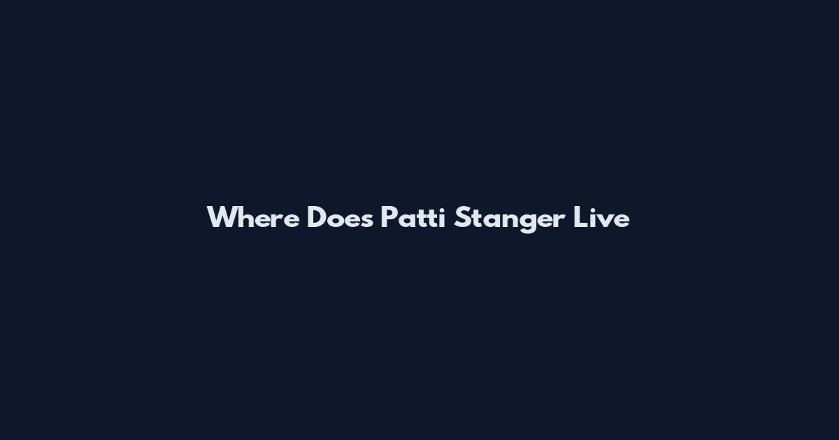 Where Does Patti Stanger Live
