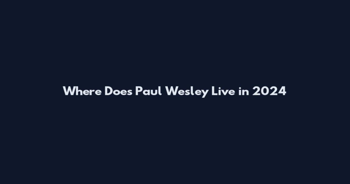 Where Does Paul Wesley Live in 2024