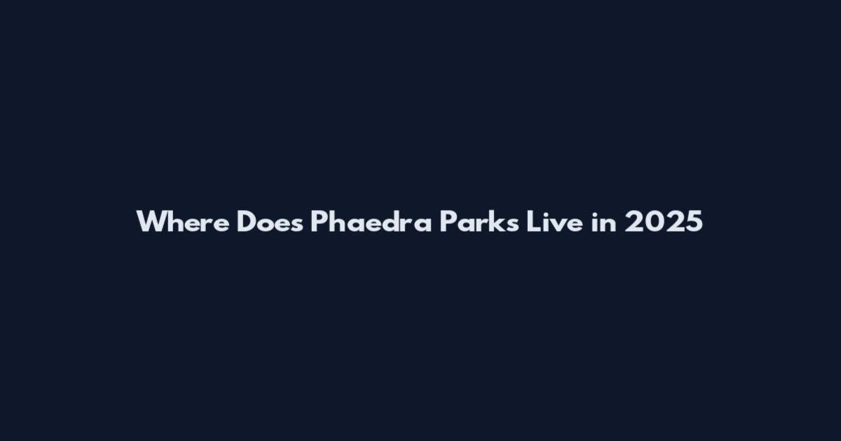 Where Does Phaedra Parks Live in 2025