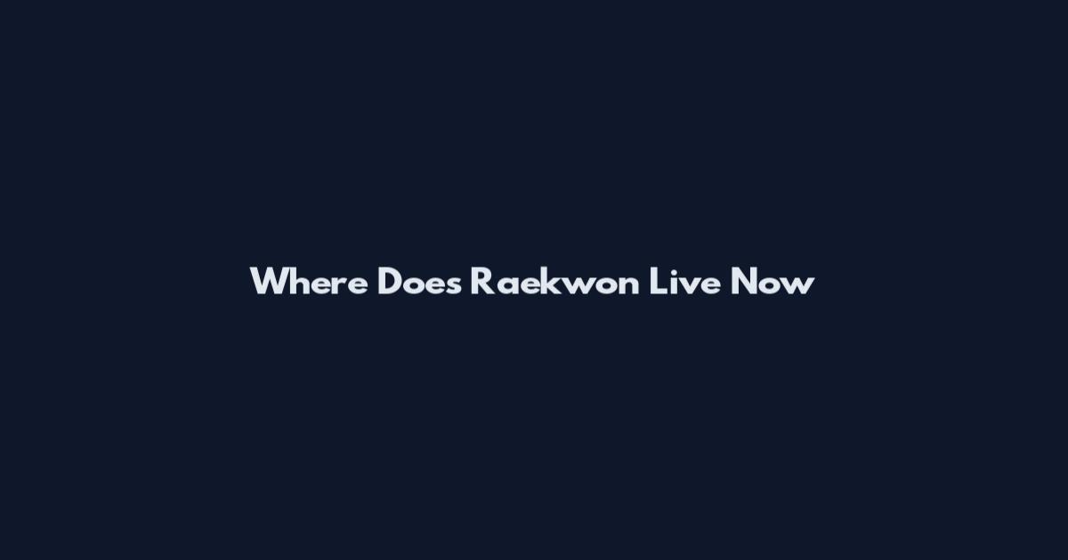 Where Does Raekwon Live Now