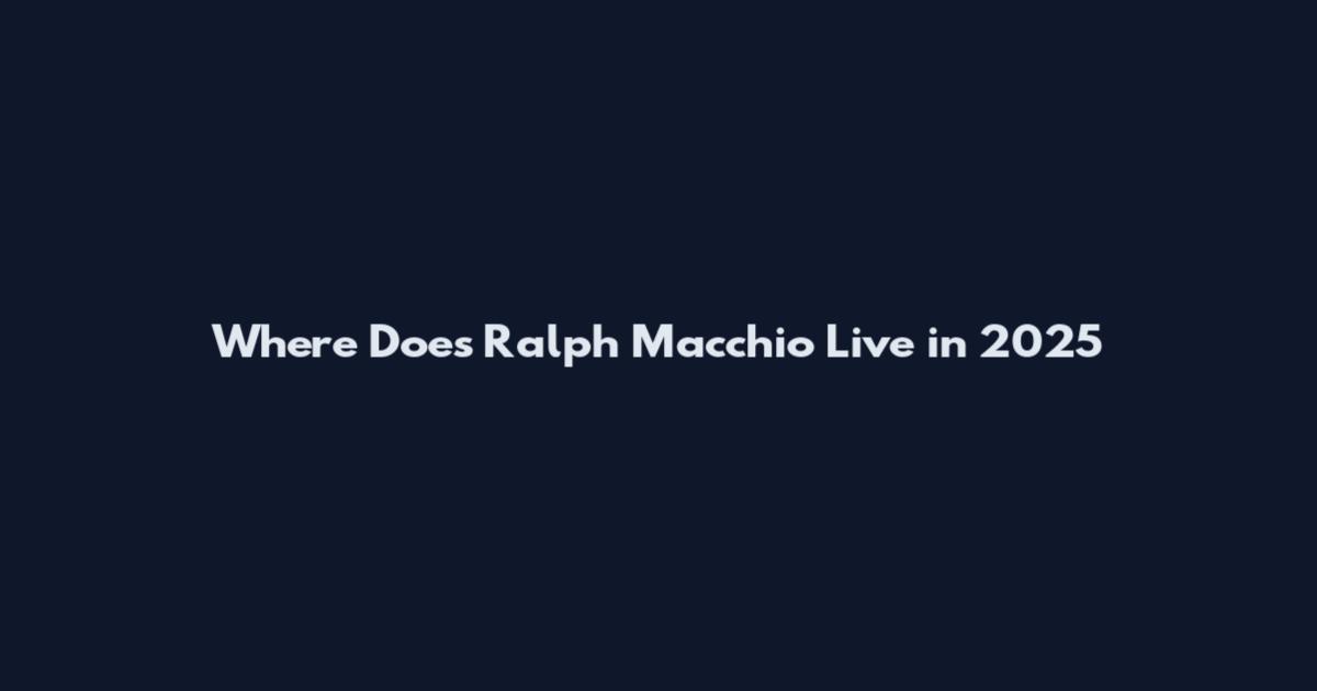 Where Does Ralph Macchio Live in 2025