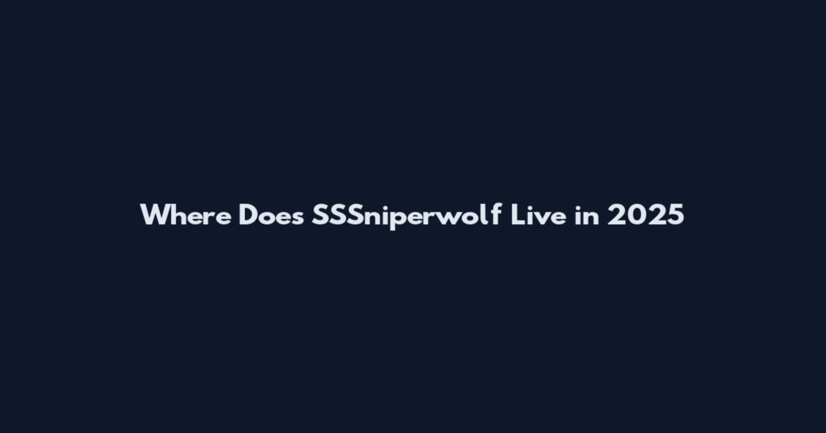 Where Does SSSniperwolf Live in 2025