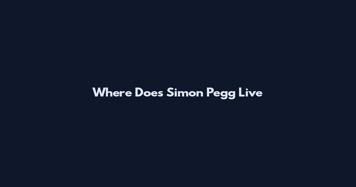 Where Does Simon Pegg Live