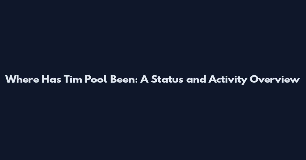 Where Has Tim Pool Been: A Status and Activity Overview