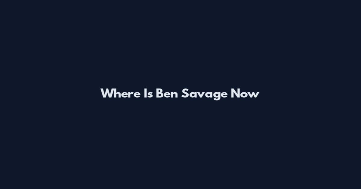 Where Is Ben Savage Now