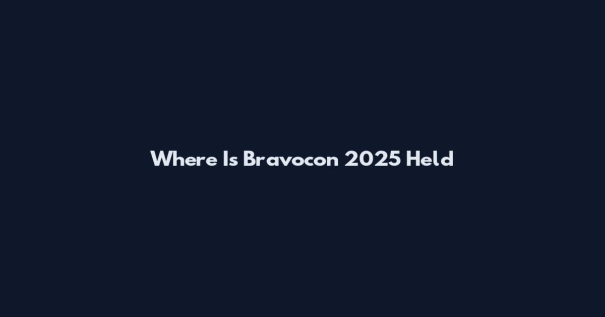 Where Is Bravocon 2025 Held