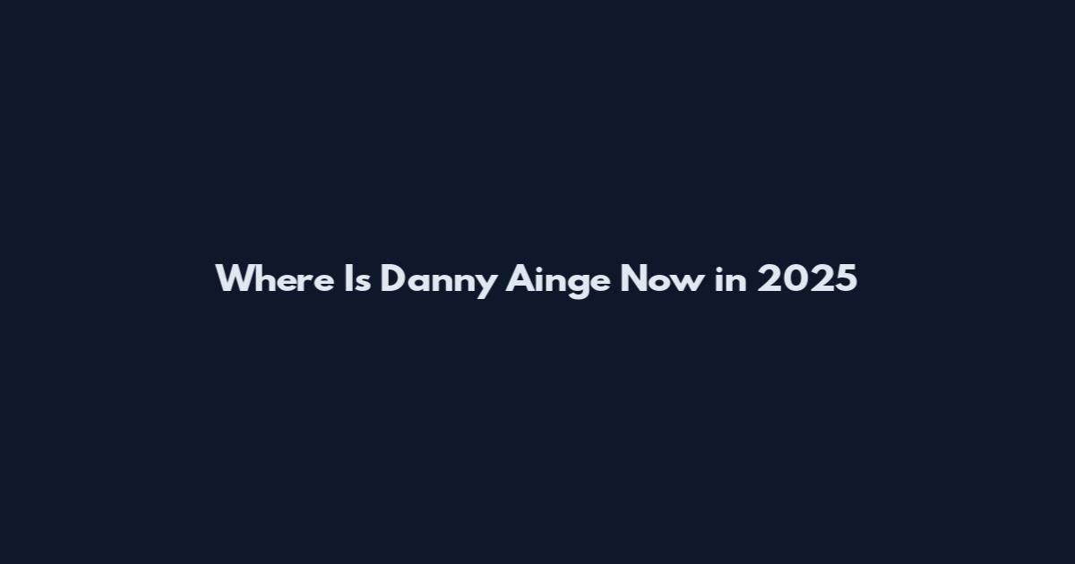 Where Is Danny Ainge Now in 2025