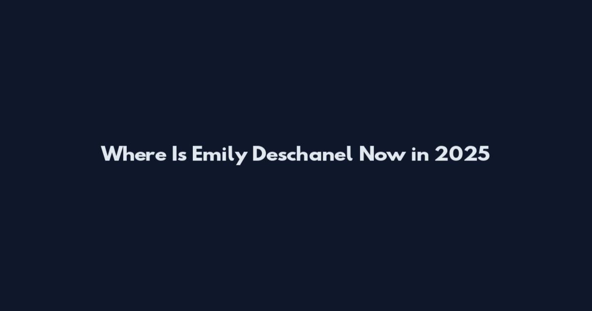 Where Is Emily Deschanel Now in 2025