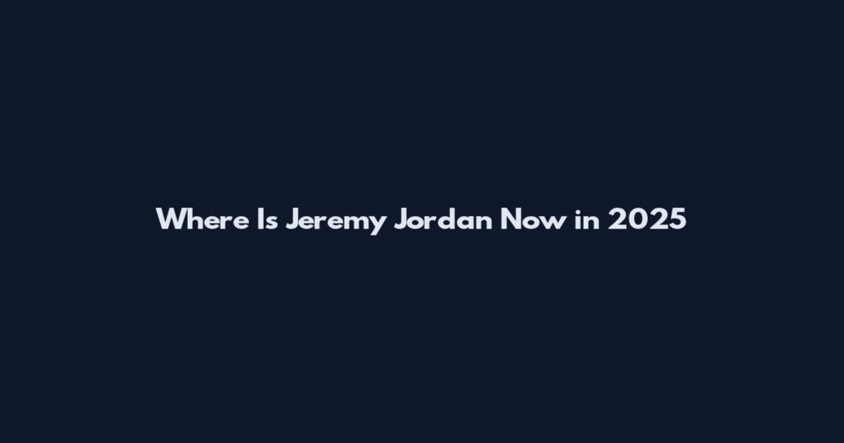 Where Is Jeremy Jordan Now in 2025