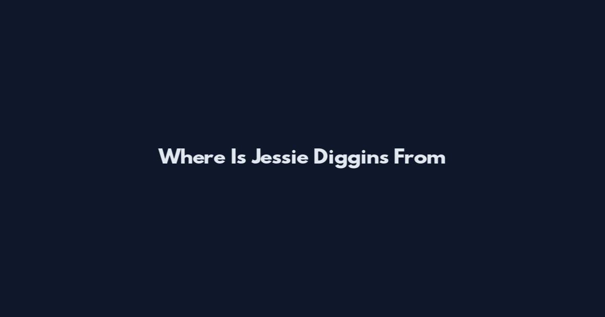 Where Is Jessie Diggins From