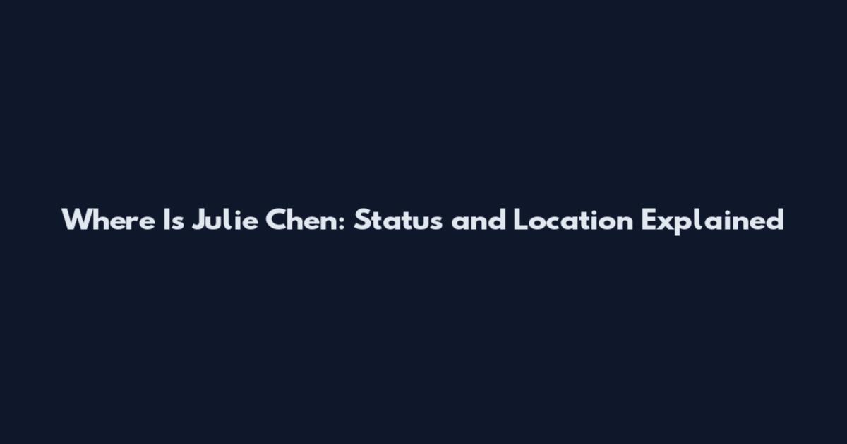 Where Is Julie Chen: Status and Location Explained