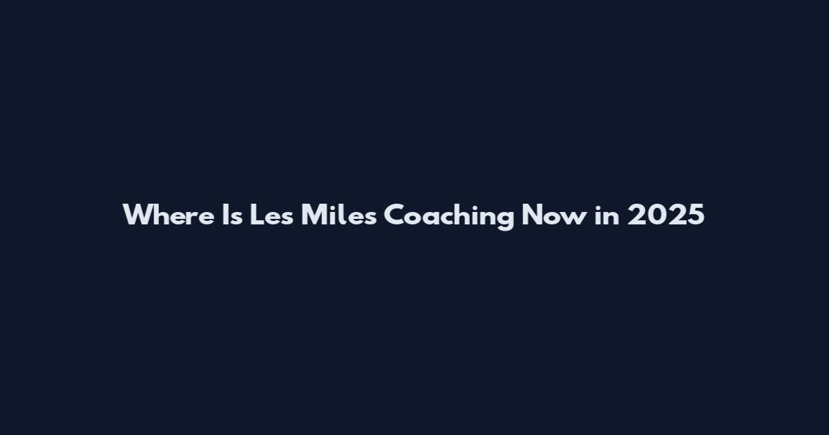Where Is Les Miles Coaching Now in 2025