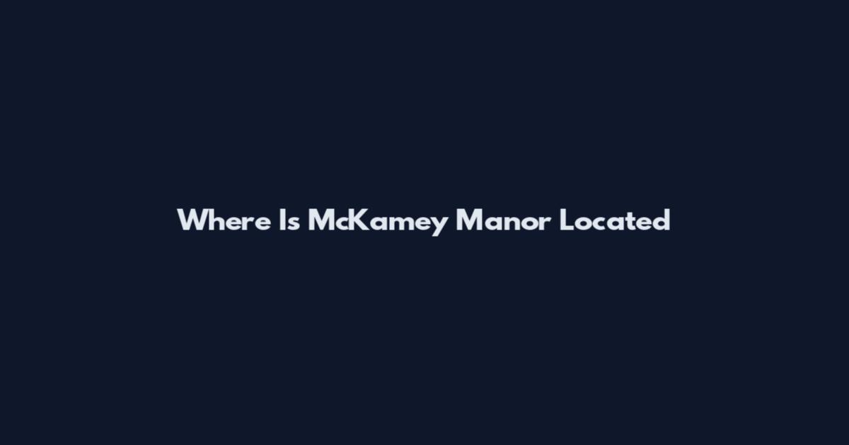 Where Is McKamey Manor Located