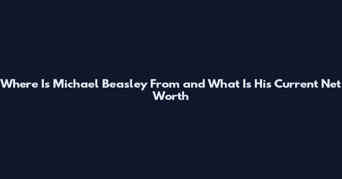 Where Is Michael Beasley From and What Is His Current Net Worth