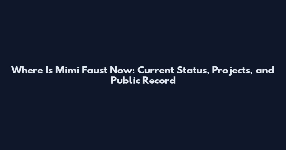 Where Is Mimi Faust Now: Current Status, Projects, and Public Record