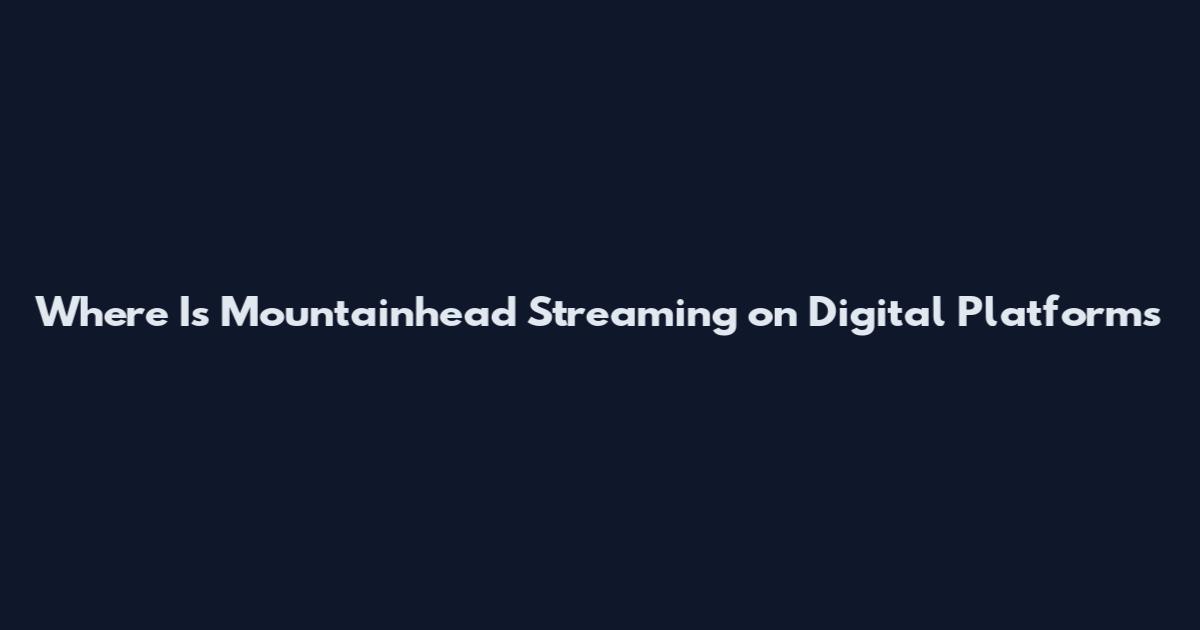Where Is Mountainhead Streaming on Digital Platforms