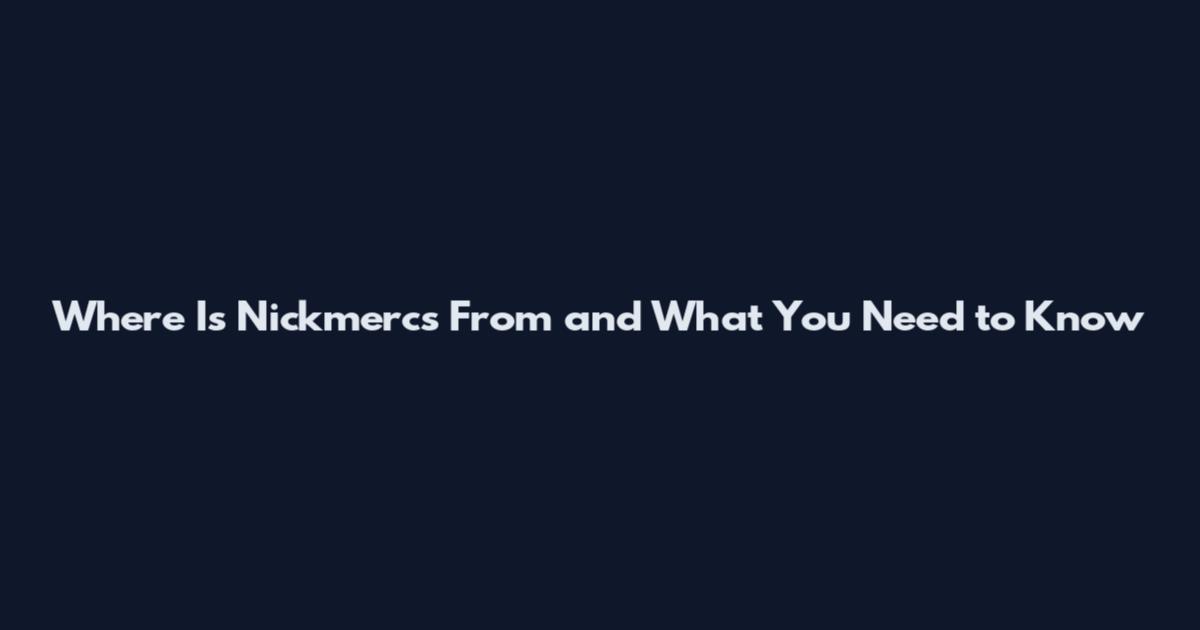 Where Is Nickmercs From and What You Need to Know