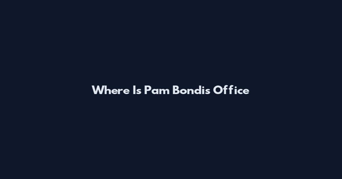 Where Is Pam Bondi's Office
