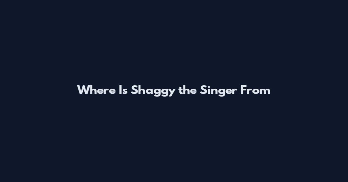 Where Is Shaggy the Singer From