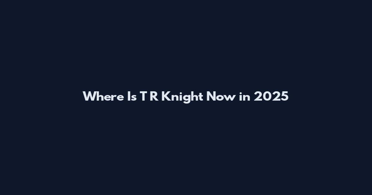 Where Is T R Knight Now in 2025