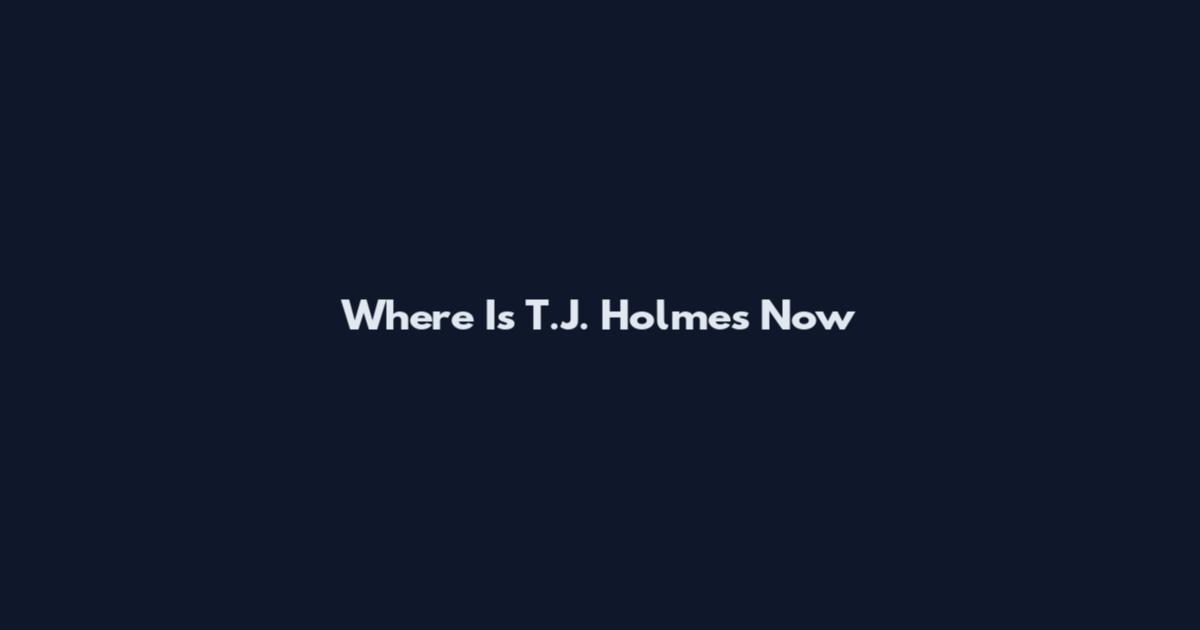Where Is T.J. Holmes Now