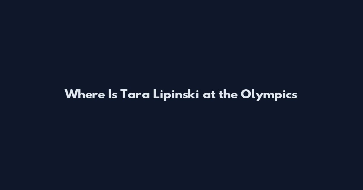 Where Is Tara Lipinski at the Olympics