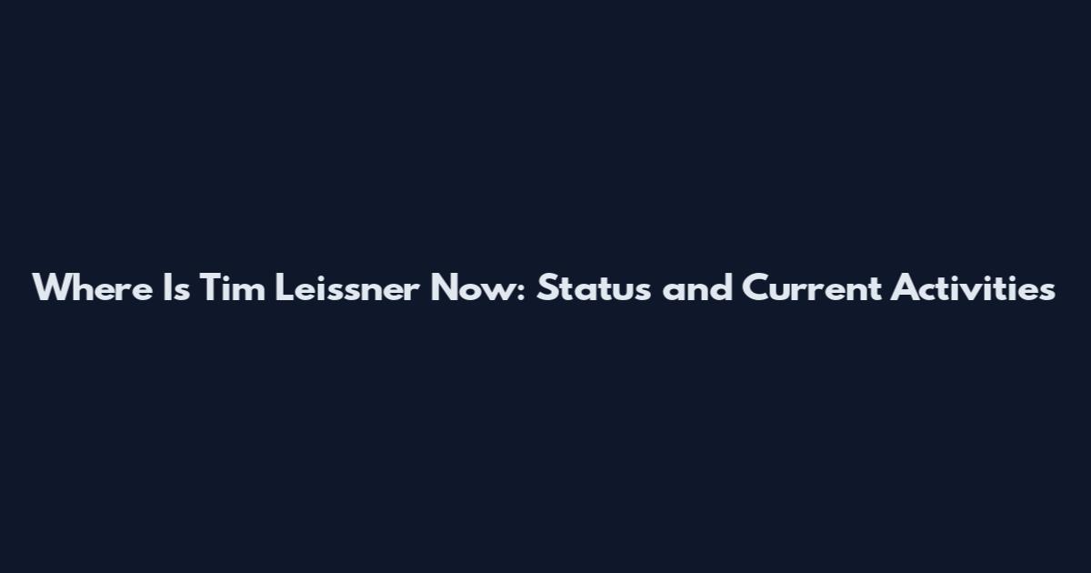 Where Is Tim Leissner Now: Status and Current Activities