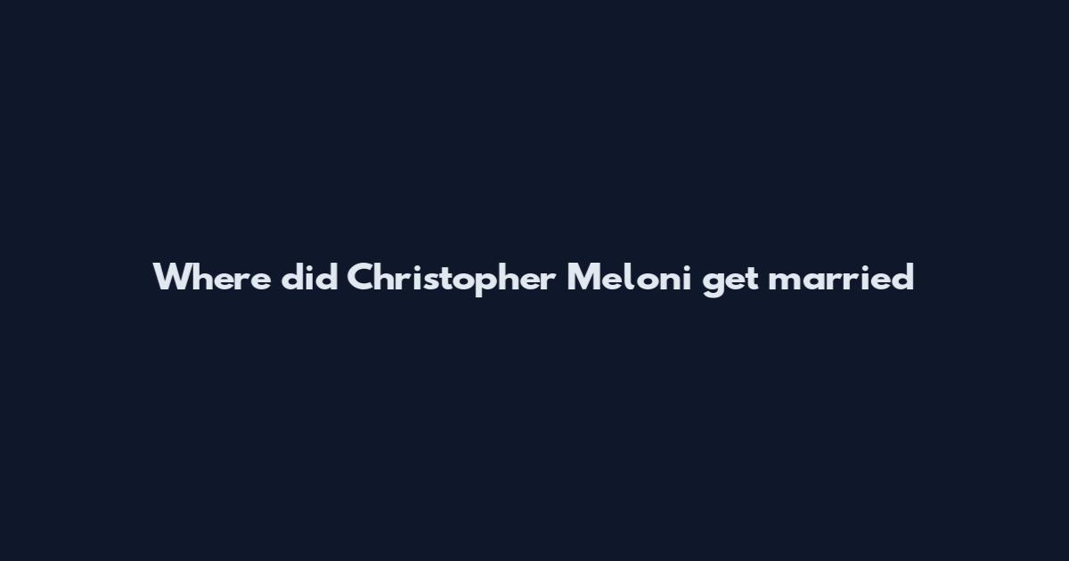 Where did Christopher Meloni get married