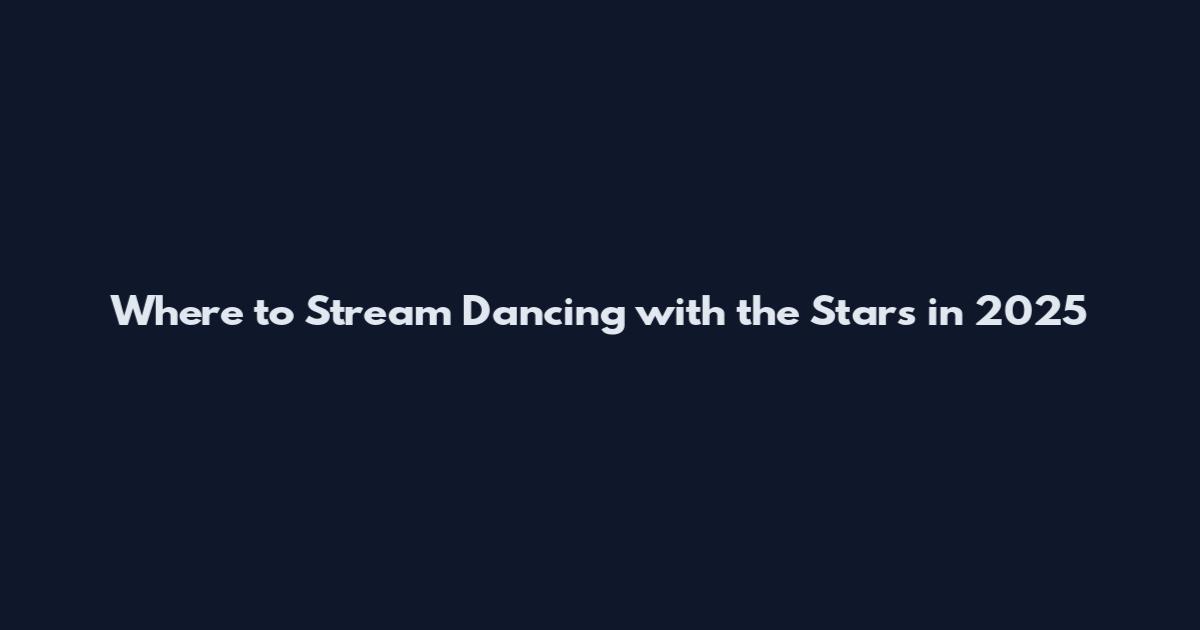 Where to Stream Dancing with the Stars in 2025