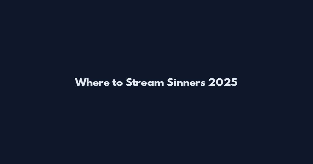 Where to Stream Sinners 2025
