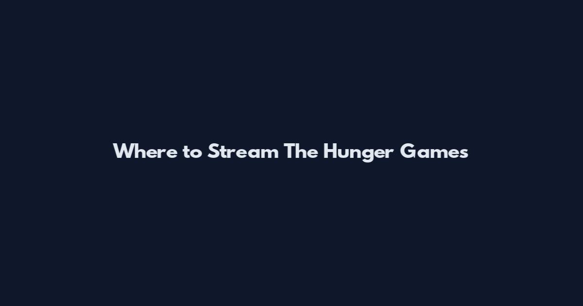 Where to Stream The Hunger Games