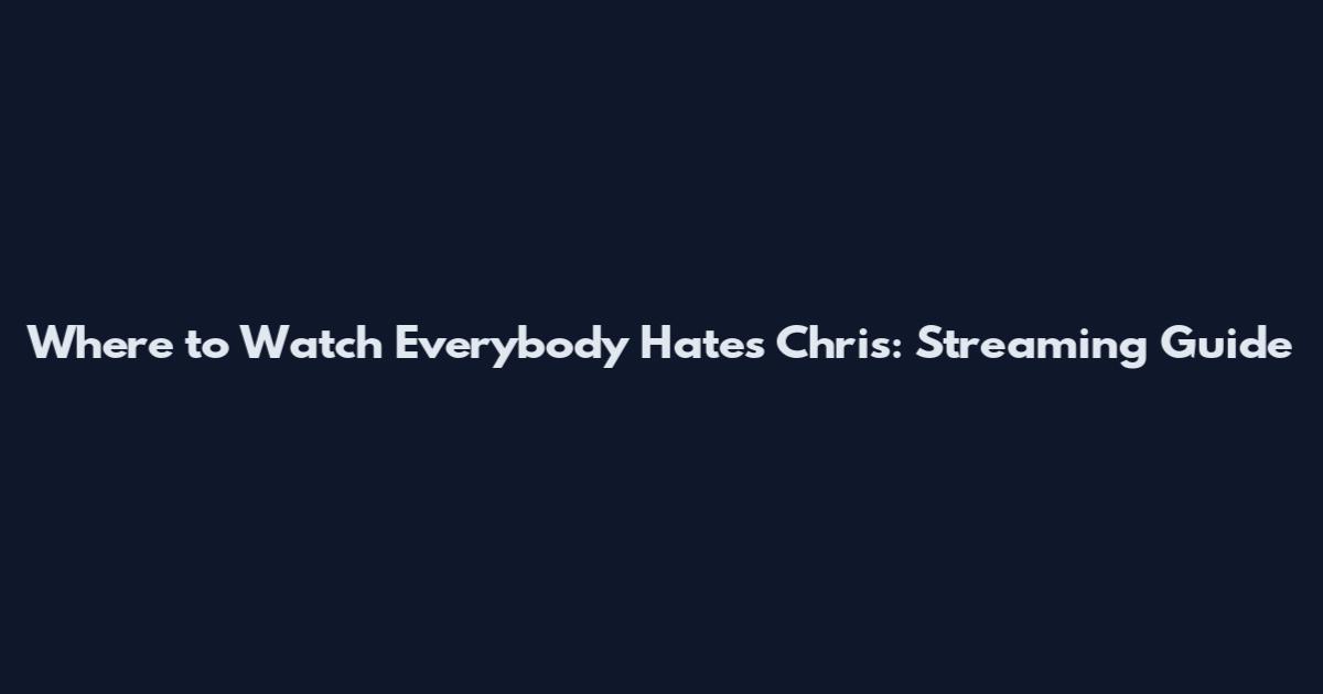 Where to Watch Everybody Hates Chris: Streaming Guide