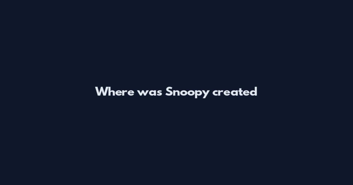 Where was Snoopy created