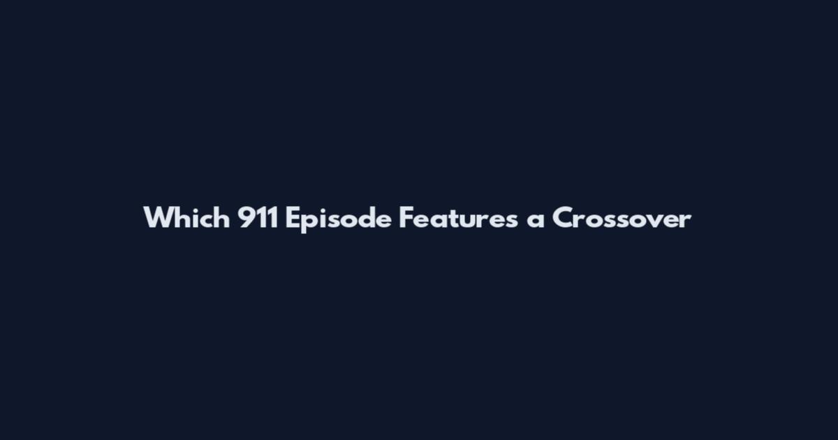 Which 911 Episode Features a Crossover