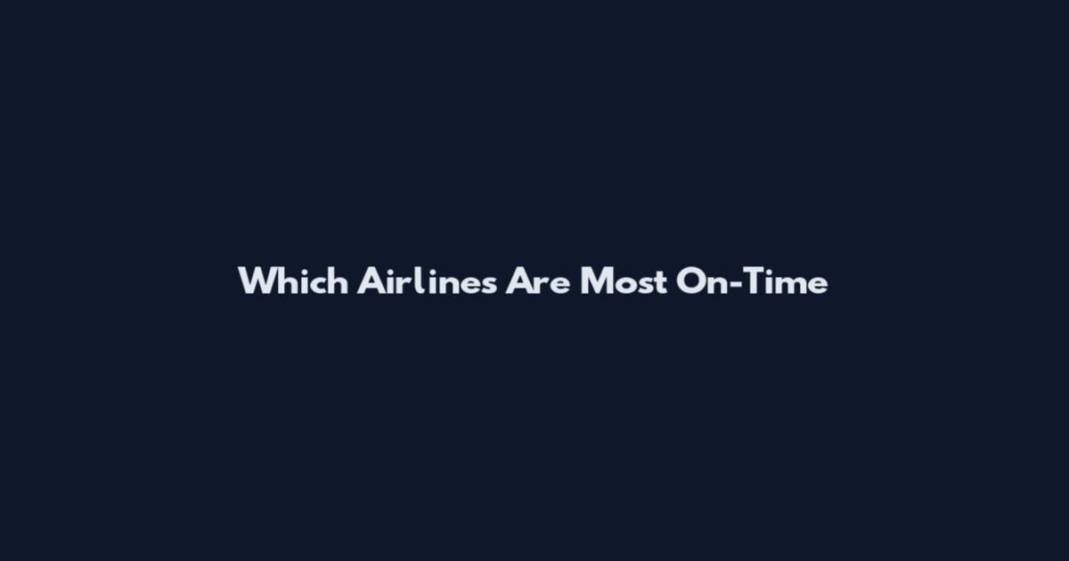 Which Airlines Are Most On-Time