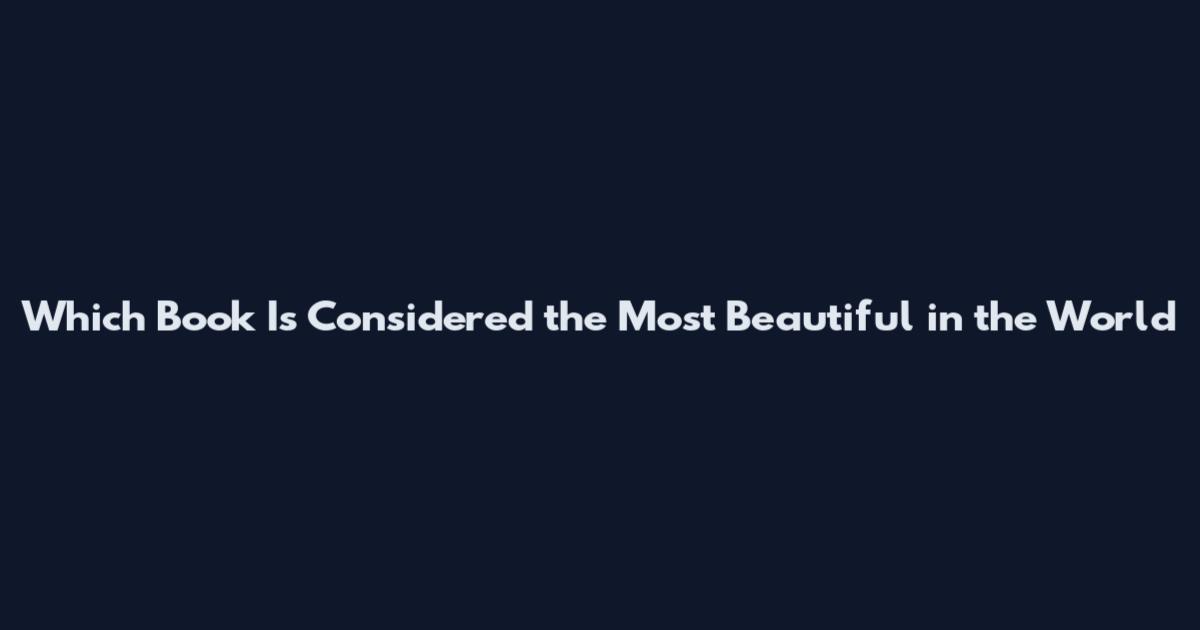 Which Book Is Considered the Most Beautiful in the World