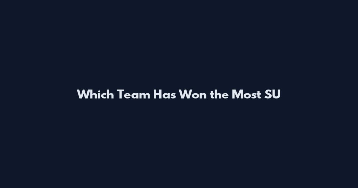 Which Team Has Won the Most SU