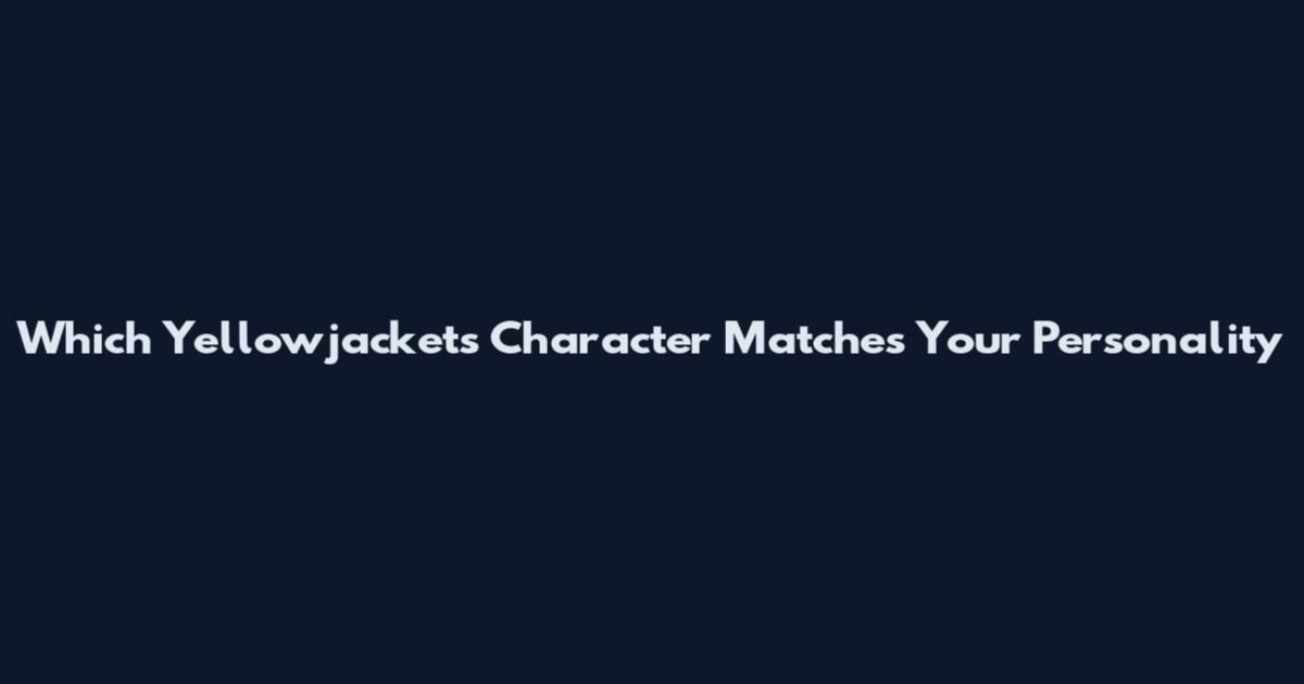 Which Yellowjackets Character Matches Your Personality