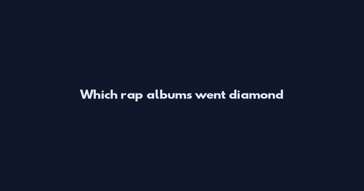 Which rap albums went diamond