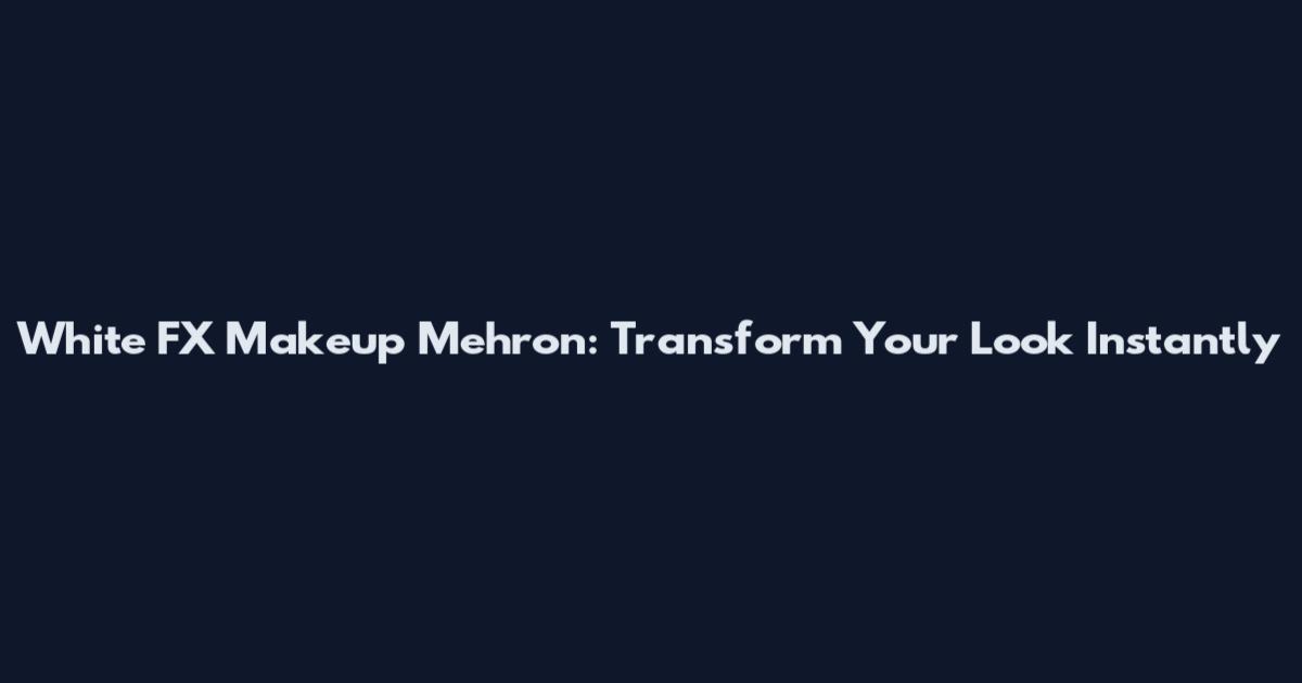White FX Makeup Mehron: Transform Your Look Instantly