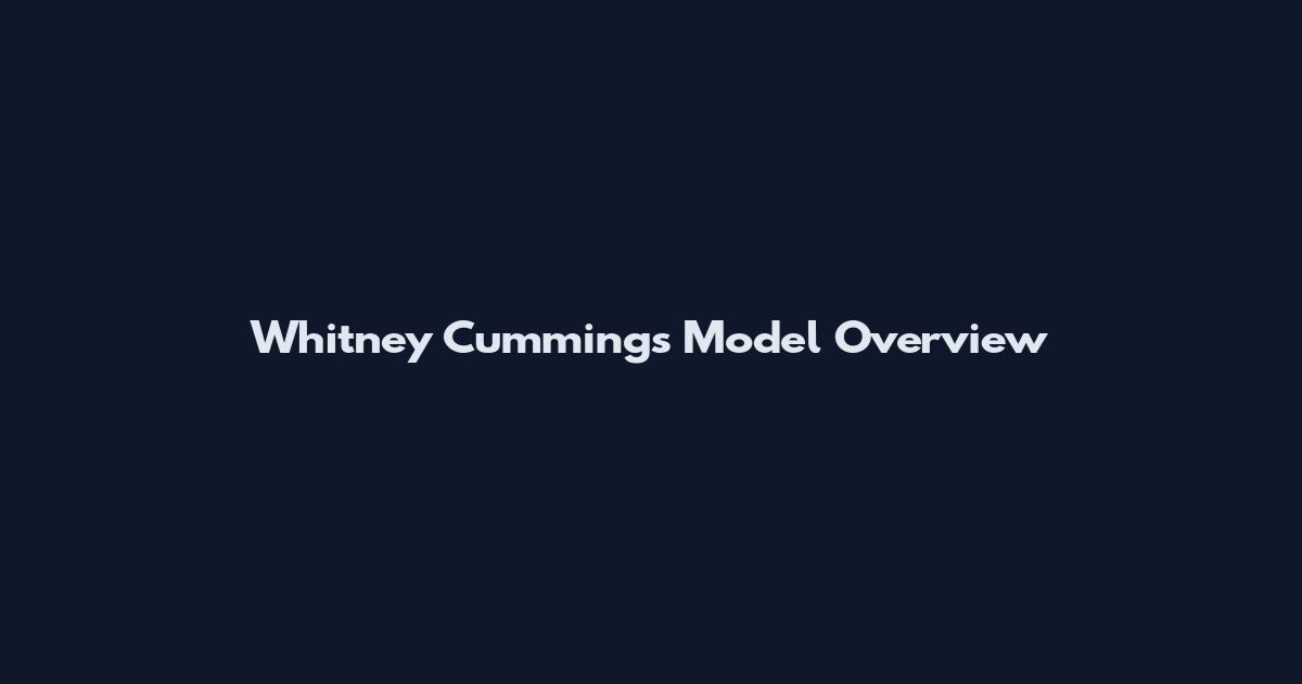 Whitney Cummings Model Overview
