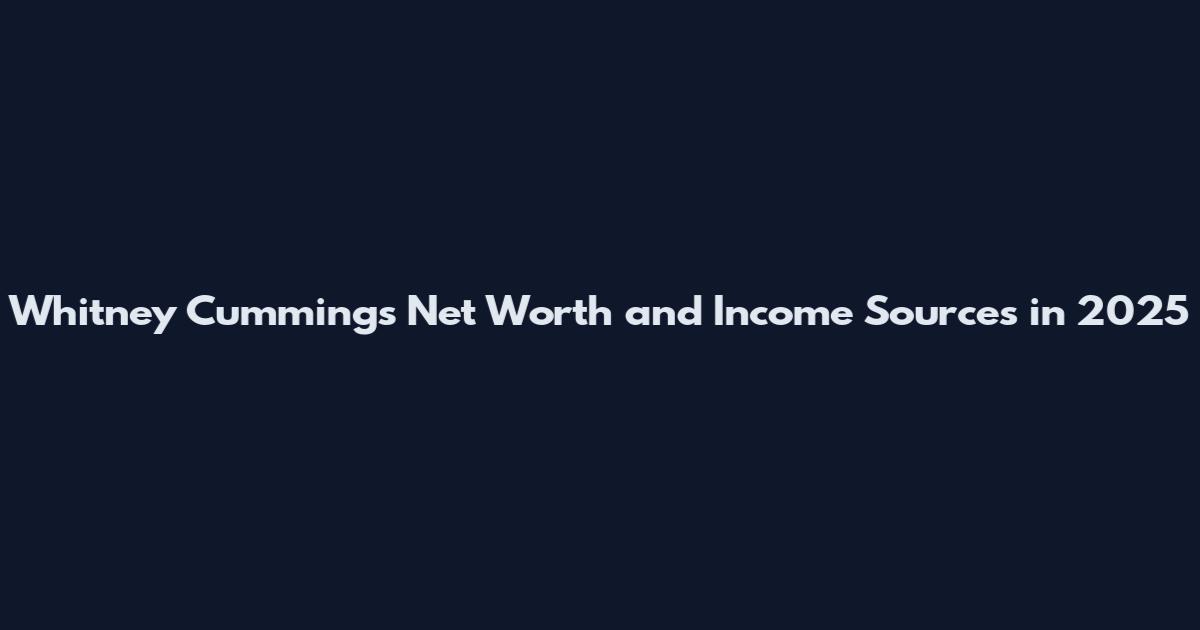 Whitney Cummings Net Worth and Income Sources in 2025