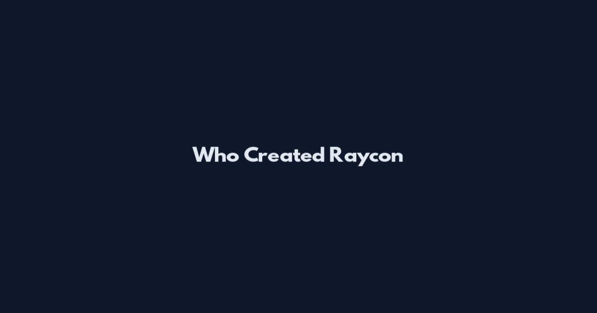 Who Created Raycon