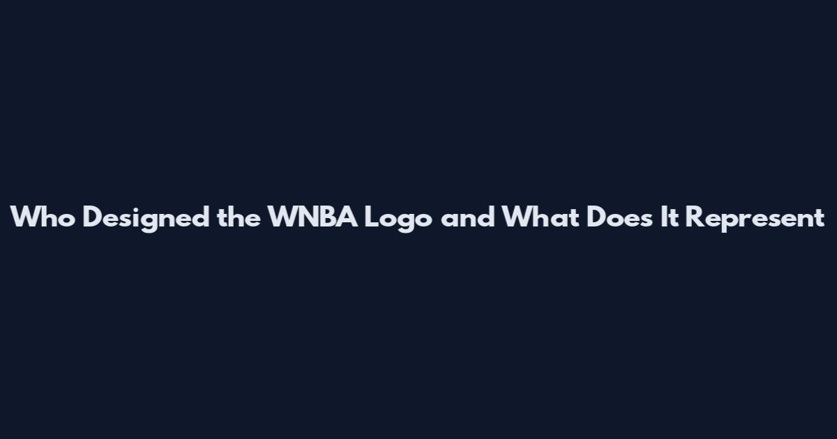 Who Designed the WNBA Logo and What Does It Represent