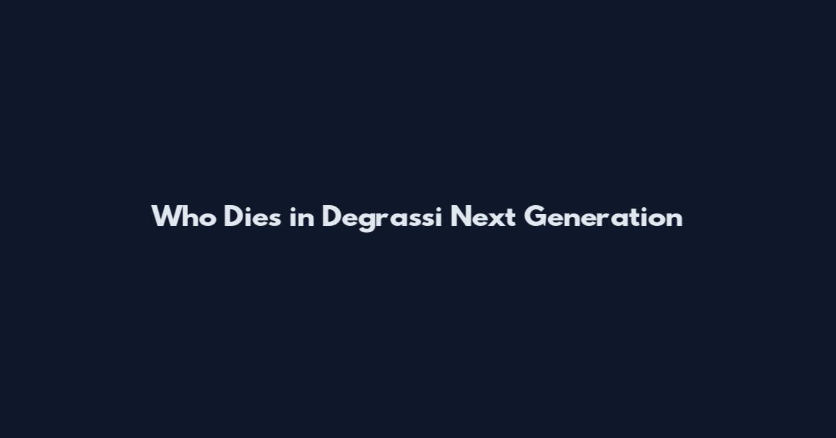 Who Dies in Degrassi Next Generation