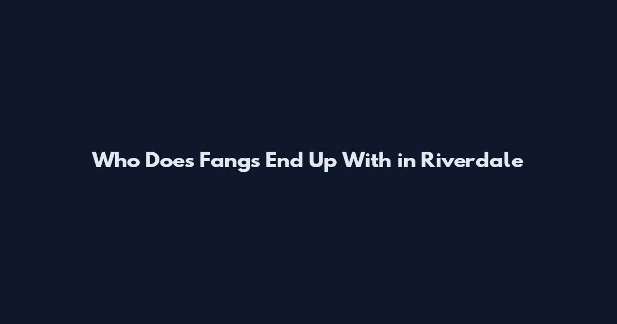 Who Does Fangs End Up With in Riverdale