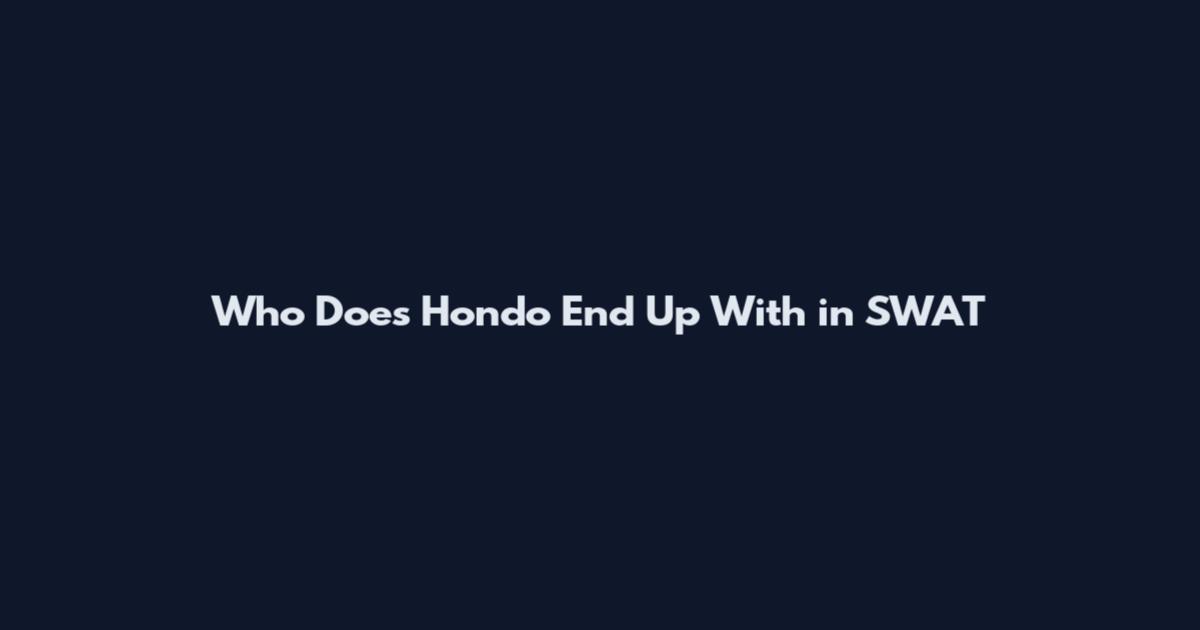Who Does Hondo End Up With in SWAT