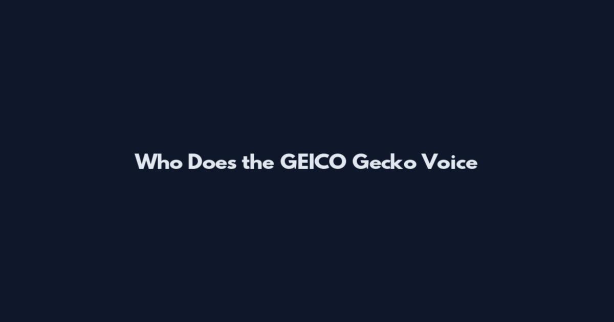 Who Does the GEICO Gecko Voice