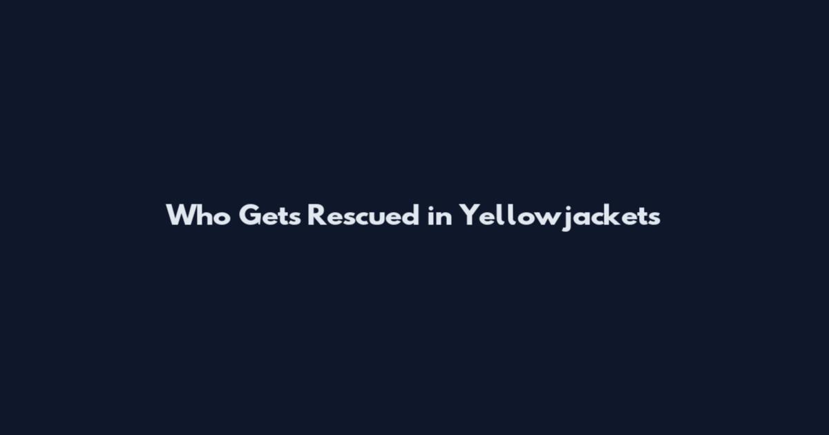 Who Gets Rescued in Yellowjackets